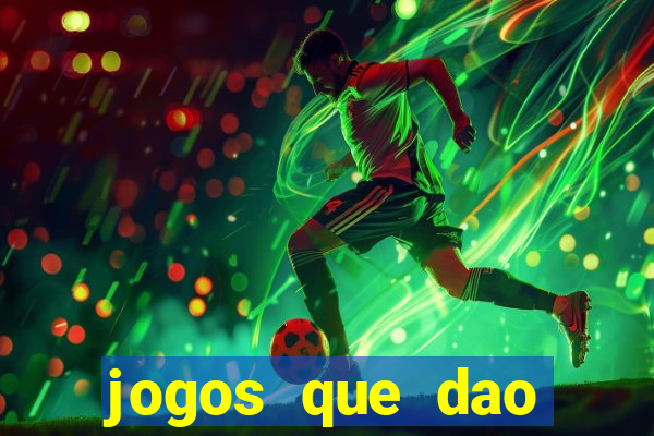 jogos que dao dinheiro sem deposito